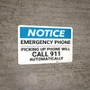 Notice: Emergency Phone - Picking Up Phone Will Call 911 Automatically Landscape Notice: Emergency Phone - Picking Up Phone Will Call 911 Automatically Landscape