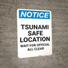 Notice: Tsunami Safe Location - Wait For Official All Clear Portrait Notice: Tsunami Safe Location - Wait For Official All Clear Portrait