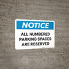Notice: All Numbered Parking Spaces Are Reserved Landscape