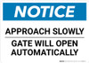 Notice: Approach Slowly - Gate Will Open Automatically Landscape