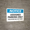 Notice: Assigned Parking Only - Violators Will Be Towed Landscape Notice: Assigned Parking Only - Violators Will Be Towed Landscape