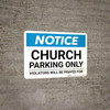 Notice: Church Parking Only - Violators will be Prayed for Landscape
