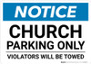 Notice: Church Parking Only - Violators will be Towed Landscape