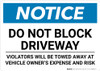 Notice: Do Not Block Driveway - Violators Will Be Towed Away Landscape Notice: Do Not Block Driveway - Violators Will Be Towed Away Landscape