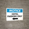Notice: Hotel Parking Only with Left Arrow Landscape Notice: Hotel Parking Only with Left Arrow Landscape