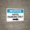 Notice: Hotel Parking Only with Right Arrow Landscape