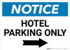 Notice: Hotel Parking Only with Right Arrow Landscape