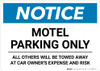Notice: Motel Parking Only - All Others Will be Towed Away At Owner's Expense Risk Landscape