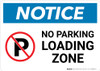 Notice: No Parking - Loading Zone Landscape Notice: No Parking - Loading Zone Landscape