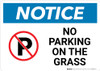 Notice: No Parking On the Grass Landscape Notice: No Parking On the Grass Landscape