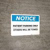 Notice: Patient Parking Only - Others Will Be Towed Landscape Notice: Patient Parking Only - Others Will Be Towed Landscape