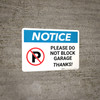Notice: Please Do Not Block Garage - Thanks Landscape Notice: Please Do Not Block Garage - Thanks Landscape