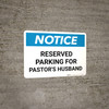Notice: Reserved Parking for Pastor's Husband Landscape