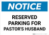 Notice: Reserved Parking for Pastor's Husband Landscape