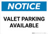 Notice: Valet Parking Available Landscape Notice: Valet Parking Available Landscape