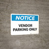 Notice: Vendor Parking Only Landscape Notice: Vendor Parking Only Landscape