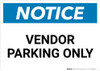 Notice: Vendor Parking Only Landscape Notice: Vendor Parking Only Landscape
