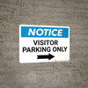 Notice: Visitor Parking Only with Right Arrow Landscape Notice: Visitor Parking Only with Right Arrow Landscape