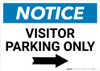 Notice: Visitor Parking Only with Right Arrow Landscape Notice: Visitor Parking Only with Right Arrow Landscape