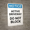 Notice: Active Driveway - Do Not Block Portrait