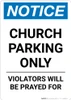 Notice: Church Parking Only - Violators will be Prayed for Portrait