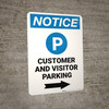 Notice: Customer And Visitor Parking with Right Arrow Portrait Notice: Customer And Visitor Parking with Right Arrow Portrait