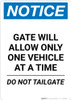 Notice: Gate Will Allow Only One Vehicle At a Time - Do Not Tailgate Portrait