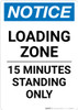 Notice: Loading Zone - 15 Minutes Standing Only Portrait