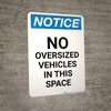 Notice: No Oversized Vehicles In This Space Portrait Notice: No Oversized Vehicles In This Space Portrait