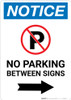 Notice: No Parking Between Signs Right Arrow Portrait Notice: No Parking Between Signs Right Arrow Portrait