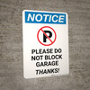 Notice: Please Do Not Block Garage - Thanks Portrait Notice: Please Do Not Block Garage - Thanks Portrait