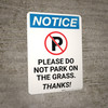 Notice: Please Do Not Park On The Grass - Thanks Portrait