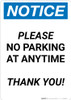 Notice: Please No Parking at Anytime - Thank you Portrait Notice: Please No Parking at Anytime - Thank you Portrait