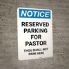 Notice: Reserved Parking for Pastor - Thou Shall Not Park Here Portrait Notice: Reserved Parking for Pastor - Thou Shall Not Park Here Portrait