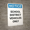 Notice: School District Vehicles Only Portrait