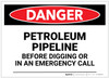 Danger: Petroleum Pipeline Call Before Digging Landscape - Label Danger: Petroleum Pipeline Call Before Digging Landscape - Label