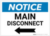 Notice: Main Disconnect Landscape with Left Arrow - Label Notice: Main Disconnect Landscape with Left Arrow - Label