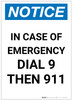 Notice: In Case Of Emergency Dial 9 Then 911 Portrait - Label Notice: In Case Of Emergency Dial 9 Then 911 Portrait - Label