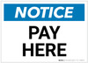 Notice: Pay Here Landscape - Label