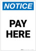 Notice: Pay Here Portrait - Label Notice: Pay Here Portrait - Label