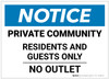 Notice: Private Community - Residents and Guests Only - No Outlet Landscape - Label