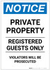Notice: Private Property - Registered Guests Only - Violators Will Be Prosecuted Portrait - Label