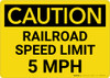 Caution: Railroad Speed Limit 5 MPH Landscape - Wall Sign Caution: Railroad Speed Limit 5 MPH Landscape - Wall Sign