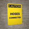 Caution: Hoses Connected Portrait - Wall Sign Caution: Hoses Connected Portrait - Wall Sign