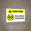 Caution: Railroad Crossing ANSI Landscape - Wall Sign