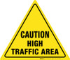 Caution High Traffic Area Floor Sign Caution High Traffic Area Floor Sign