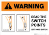Warning: Read the Switch Points - Right-Hand Switch ANSI Landscape - Wall Sign