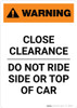 Warning: Close Clearance - Do Not Ride Side or Top of Car ANSI Portrait - Wall Sign