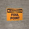 Warning: Foul Point Landscape - Wall Sign Warning: Foul Point Landscape - Wall Sign