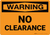 Warning: No Clearance Landscape - Wall Sign